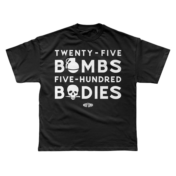 25 Bombs 500 Bodies Tee
